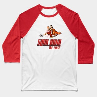 The First Slam Dunk Baseball T-Shirt